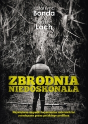 Zbrodnia niedoskonała - Bogdan Lach, Bonda Katarzyna