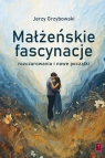 Małżeńskie fascynacje Jerzy Grzybowski
