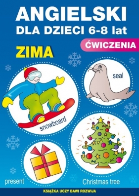 Angielski dla dzieci 6-8 lat Ćwiczenia Zima Zeszyt 19 - Piechocka-Empel Katarzyna