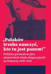 „Polaków trzeba nauczyć, kto tu jest panem!”