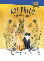 Kot Philo i złota Bastet - Ryrych  Katarzyna