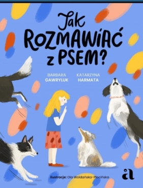 Jak rozmawiać z psem? - Barbara Gawryluk