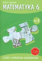 Matematyka z plusem 6 Zeszyt ćwiczeń Część 2 Liczby i wyrażenia algebraiczne
