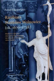 Rzeźbierz Stanisław Wolnowicz - Migasiewicz Paweł