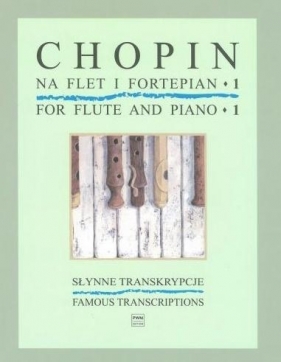 Słynne transkrypcje na flet i fortepian, z. 1 - Fryderyk Chopin