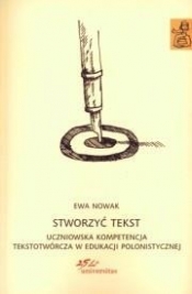 Stworzyć tekst - Ewa Nowak