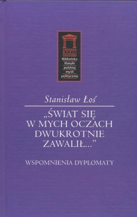 Świat się w mych oczach dwukrotnie zawalił - Stanisław Łoś