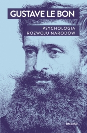 Psychologia rozwoju narodów - Gustave Le Bon