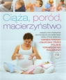 Ciąża, poród, macierzyństwo poradnik