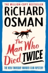 The Man Who Died Twice (The Thursday Murder Club 2) Richard Osman