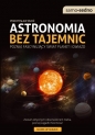 Astronomia bez tajemnic. Poznaj fascynujący świat planet i gwiazd - Przemysław Rudź