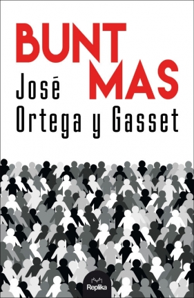 Bunt mas - José Ortega y Gasset