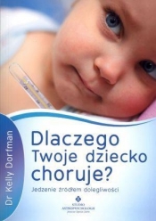 Dlaczego Twoje dziecko choruje?