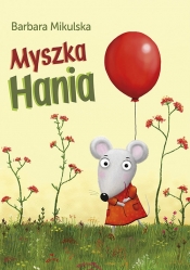 Myszka Hania - Mikulska Barbara