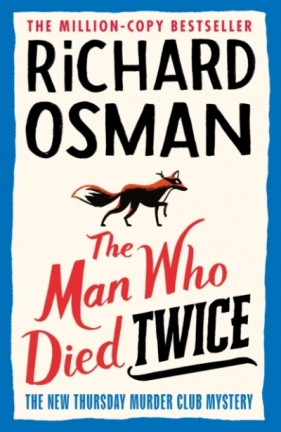 The Man Who Died Twice (The Thursday Murder Club 2) - Richard Osman