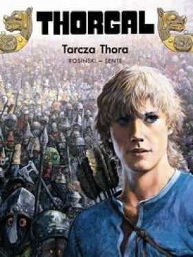 Thorgal Tarcza Thora Tom 31 - Grzegorz Rosiński, Jean Van Hamme