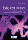 Biopolimery Tom 2 Metody badań strukturalnych w praktyce Rabek Jan F.
