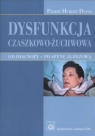 Dysfunkcja czaszkowo-żuchwowa od diagnozy - po szynę zgryzową Dupas Pierre-Hubert