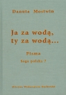 Ja za wodą ty za wodą Pisma Saga polska 7 Mostwin Danuta