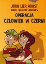 Operacja Człowiek w Czerni Jørn Lier Horst