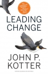 Leading Change, With a New Preface by the Author John P. Kotter