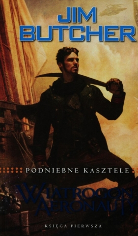 Wiatrogon aeronauty Podniebne Kasztele 1 - Jim Butcher