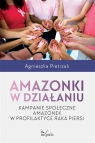 Amazonki w działaniu Agnieszka Pietrzak