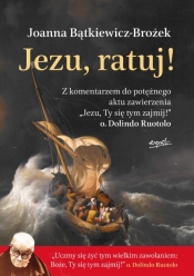 Jezu, ratuj! - Bątkiewicz-Brożek Joanna