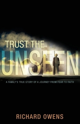 Trust the Unseen - Owens Richard