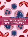  Immunologiczne choroby skóry