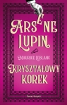  Arsene Lupin. Kryształowy korek