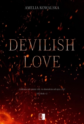 Devilish. Devilish Love. Tom 2 - Amelia Kowalska