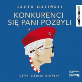 Konkurenci się pani pozbyli audioobok - Jacek Galiński