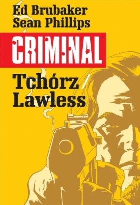Criminal T.1 Tchórz/Lawless - Ed Brubaker