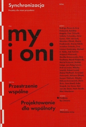My i oni Przestrzenie wspólne Projektowanie dla wspólnoty - Izabela Cichańska, Piotr Cichocki, Karolina Breguła, Karolina Breguła