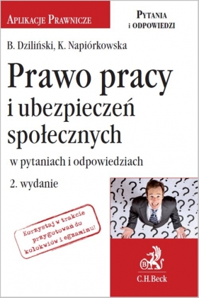Prawo pracy i ubezpieczeń społecznych w pytaniach i odpowiedziach - Bartłomiej Dziliński, Karolina Dzilińska