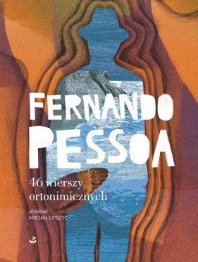 46 wierszy ortonimicznych - Fernando Pessoa