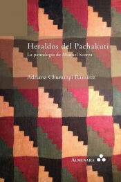 Heraldos del Pachakuti. La Pentalog?a de Manuel Scorza