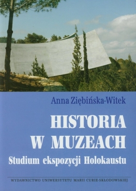 Historia w muzeach - Ziębińska-Witek Anna