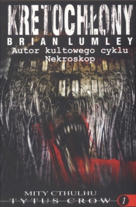 Kretochłony Tytus Crow 1 - Lumley Brian
