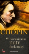 Fryderyk Chopin. Tom 14. W poszukiwaniu nuty doskonałej (książka + 2CD)