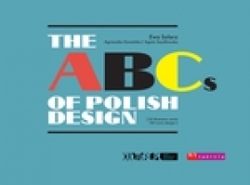 The ABCs of Polish Design - Kowalska Agnieszka, Solarz Ewa, Szydłowska Agata