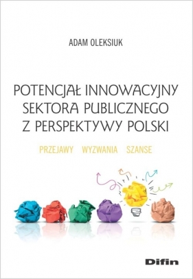 Potencjał innowacyjny sektora publicznego z perspektywy Polski - Oleksiuk Adam