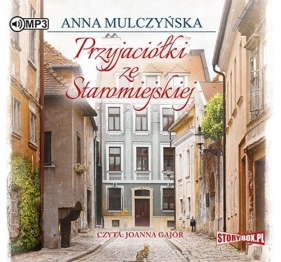 Przyjaciółki ze Staromiejskiej - Mulczyńska Anna