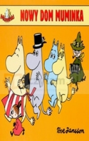 Muminki. Nowy dom Muminka - Tove Jansson