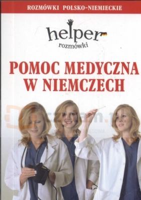 Pomoc medyczna w Niemczech Rozmówki polsko-niemieckie - Depritz Magdalena<br />