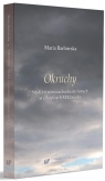 Okruchy. Studia o wierszach odnalezionych w.. Maria Barłowska