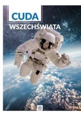 Cuda Wszechświata - Opracowanie zbiorowe
