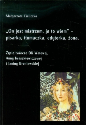 On jest mistrzem ja to wiem - Cieliczko Małgorzata<br />