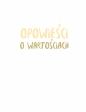 Opowieści o wartościach - Zofia Stanecka, Aleksandra Krzanowska